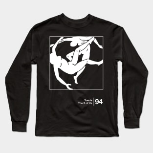 Suede - The 2 Of Us - Minimal Style Graphic Artwork Long Sleeve T-Shirt
